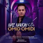 دانلود آهنگ جدید امید امیدی به نام ناز نکن